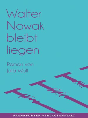 cover image of Walter Nowak bleibt liegen
